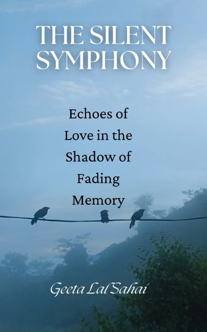 The Silent Symphony: Echoes of Love in the Shadow of Fading Memory