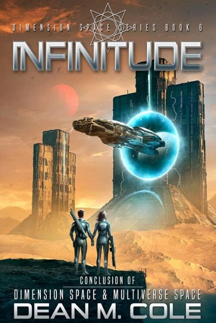 Infinitude: A Military Science Fiction Thriller (Dimension Space Book Six)