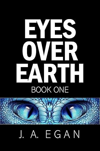 Eyes Over earth Book One