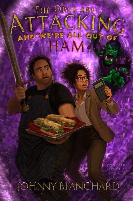 The Orcs are attacking and we're all out of ham